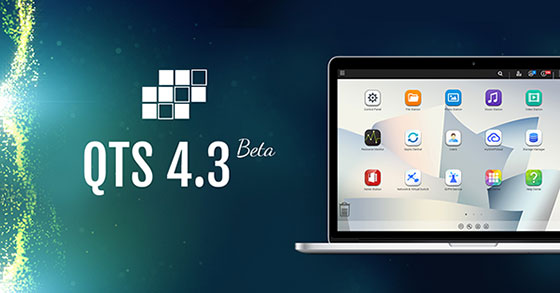 QNAP lanseaza QTS 4.3 Beta